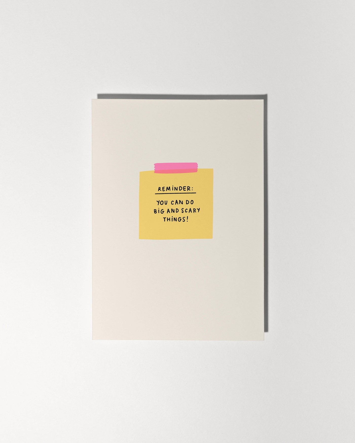 Reminder: You Can Do Big and Scary Things Card