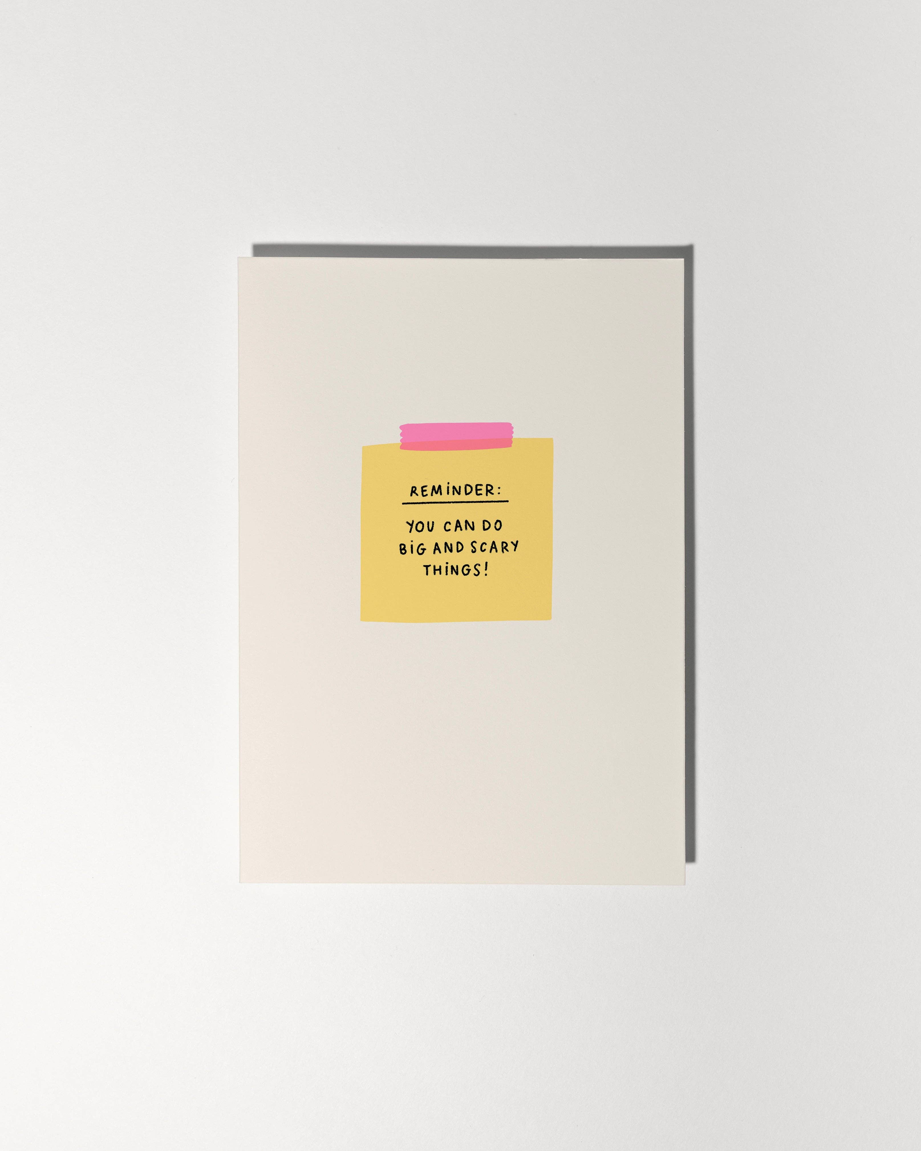 Reminder: You Can Do Big and Scary Things Card