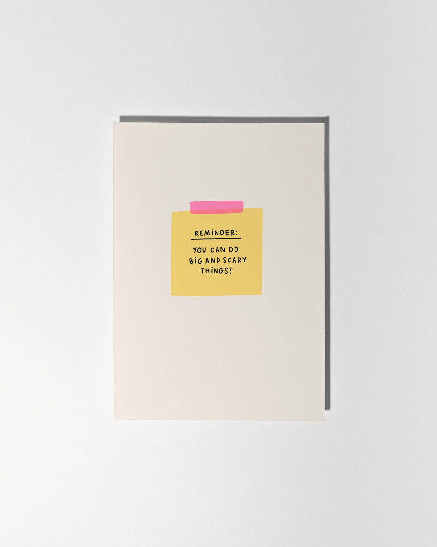 Reminder: You Can Do Big and Scary Things Card