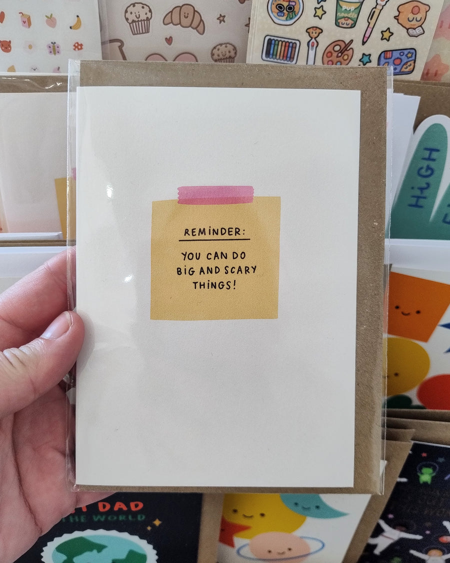 Reminder: You Can Do Big and Scary Things Card